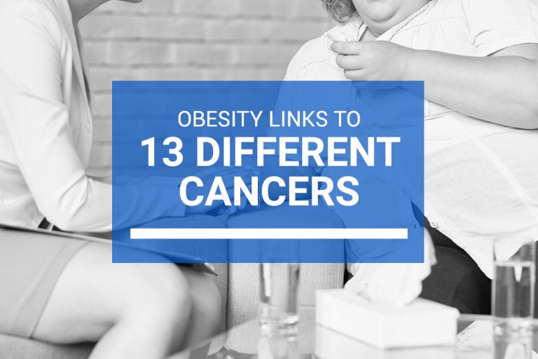 Recent Studies Link Obesity to 13 Different Cancer Types